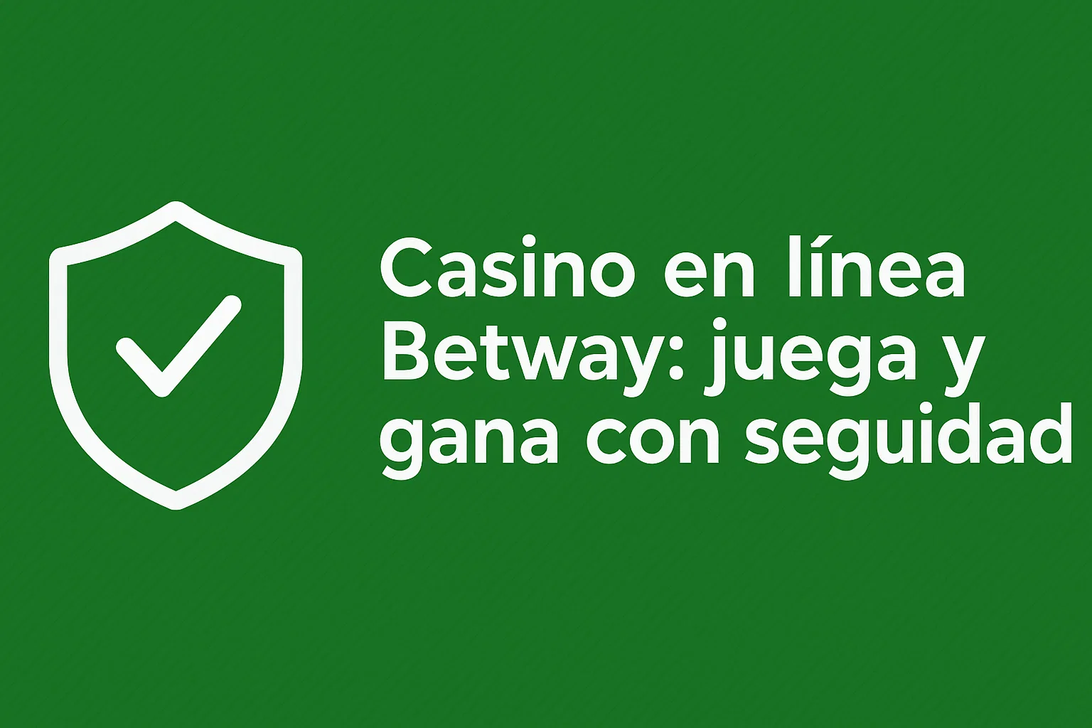 Casino en línea Betway: juega y gana con seguridad